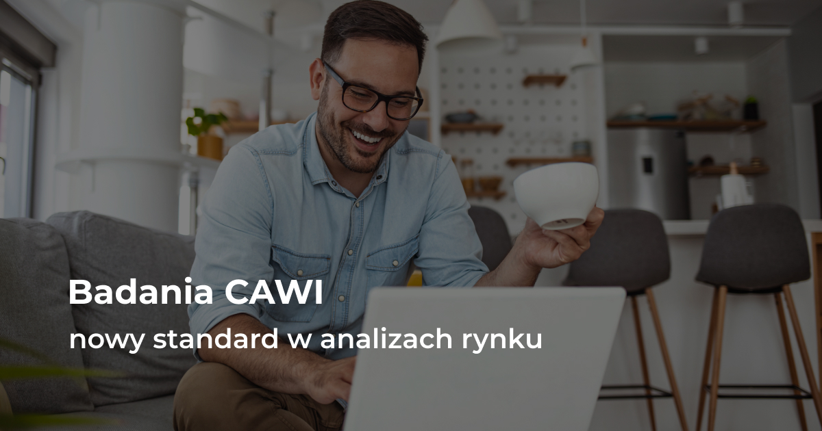 Badania CAWI - nowy standard w analizach rynku